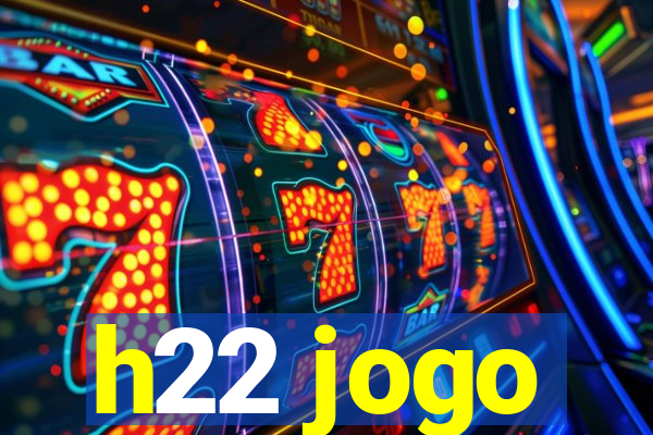 h22 jogo